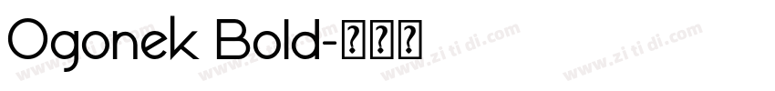 Ogonek Bold字体转换